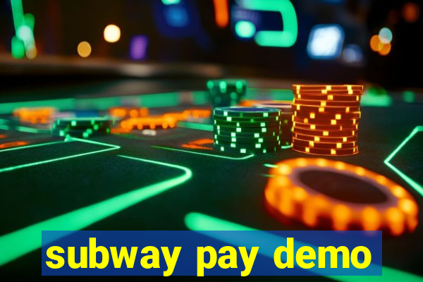 subway pay demo